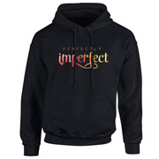 PERFECTLY IMPERFECT HOODIE
