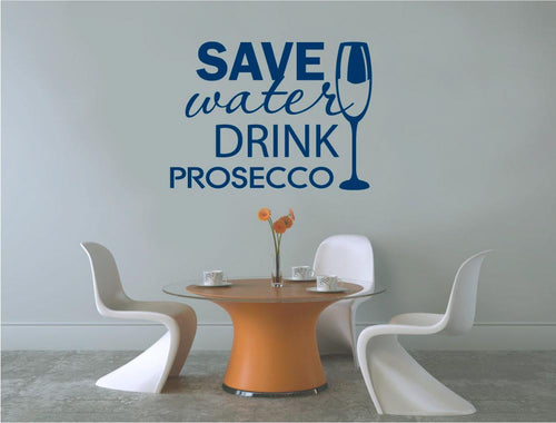 Save Water Drink Prosecco Kitchen Wall Decal