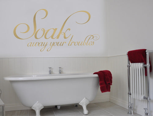 Soak Away Your Troubles Wall Sticker Decal