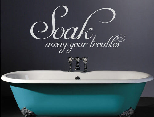 Soak Away Your Troubles Wall Sticker Decal
