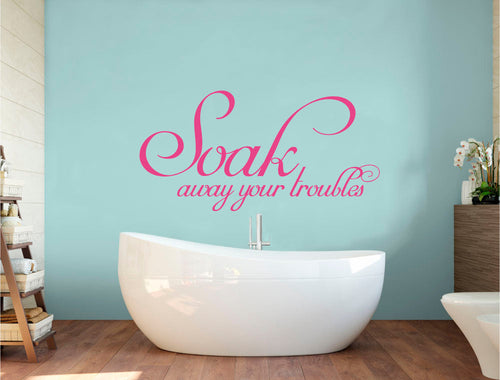 Soak Away Your Troubles Wall Sticker Decal