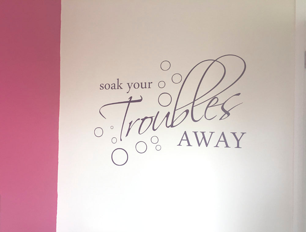 Soak Your Troubles Away Wall Sticker
