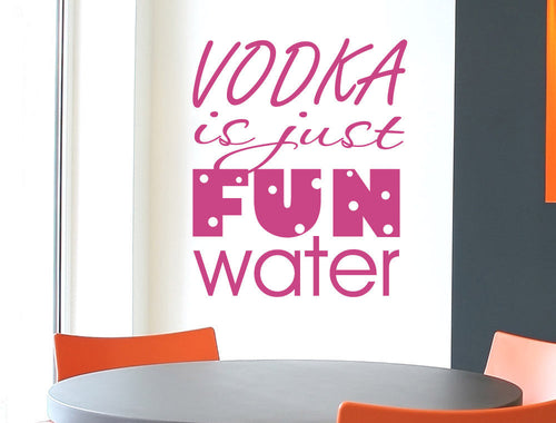 Vodka is Just Fun Water Wall Sticker