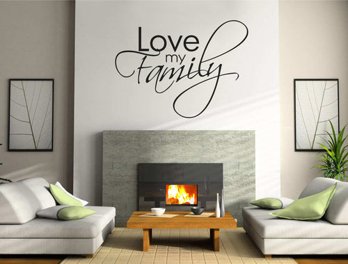 Love My Family Wall Decal Quote for Living Room & Hallway